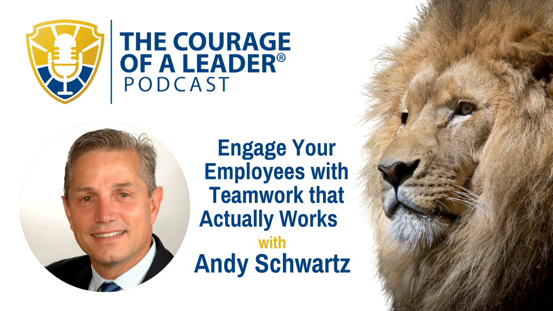 Engage Your Employees with Teamwork that Actually Works, with Andy Schwartz, President of AJ Adhesives