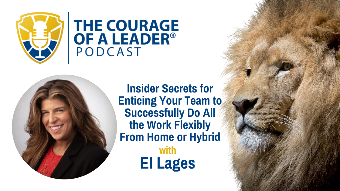 Insider Secrets for Enticing Your Team to Successfully Do All the Work Flexibly From Home or Hybrid with El Lages, Chief People and Culture Officer, Flexera
