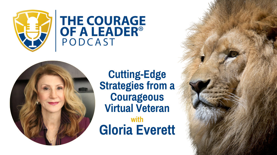 You are currently viewing Cutting-Edge Strategies from a Courageous Virtual Veteran with Gloria Everett