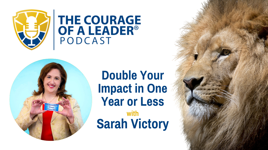 You are currently viewing Double Your Impact in One Year or Less with Sarah Victory