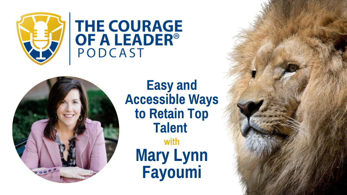 You are currently viewing Easy and Accessible Ways to Retain Top Talent with Mary Lynn Fayoumi